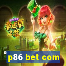 p86 bet com